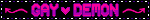 GAY DEMON
