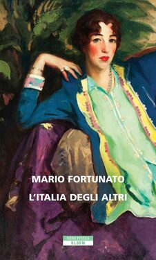 Mario Fortunato – L’Italia degli altri (2015)