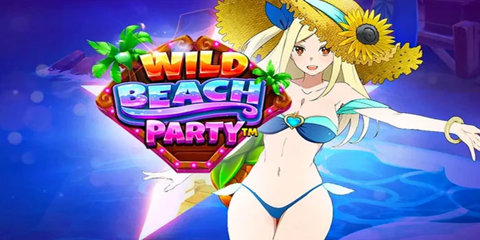 Panduan Jackpot Slot Wild Beach Party Biar Gacor Terus