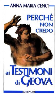Anna Maria Cenci - Perché non credo ai Testimoni di Geova (2006)