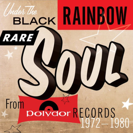 c96f1b87 46b6 4fad 83d3 89c34d9d9845 - VA - Under The Black Rainbow: Rare Soul From Polydor Records 1972-1980 (2020) MP3