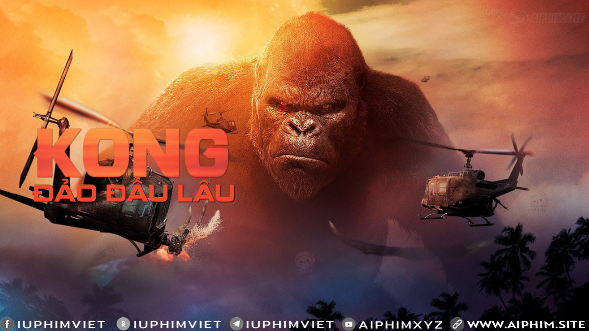 Kong: Đảo Đầu Lâu - Kong: Skull Island (2017)