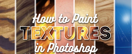 Learn How to Paints Super Realistic Textures in Photoshop