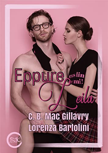 C. B. McGillavry e Lorenza Bartolini - Eppure Leila (2022)