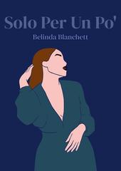 Belinda Blanchett – Solo per un po’ (2026)
