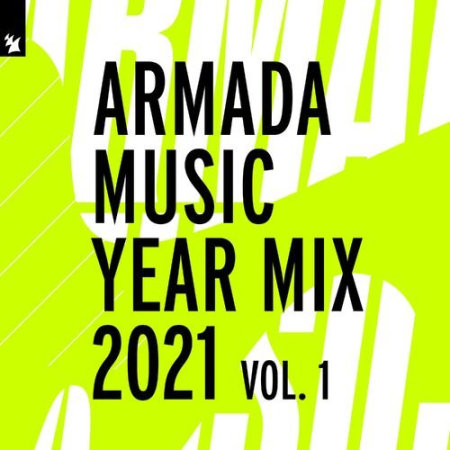 VA - Armada Music Year Mix 2021 Vol.1 (2021) FLAC/MP3