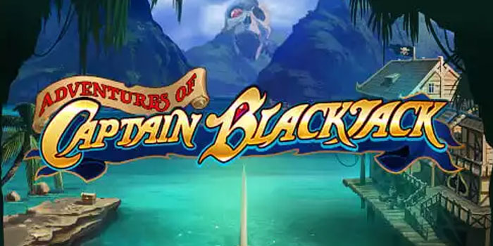 Trik Cuan Besar Di Slot Adventures of Captain Blackjack