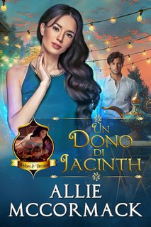Allie McCormack - La Magia dei Desideri e Dei Sogni  Vol. 2. Un Dono di Jacinth (2024)
