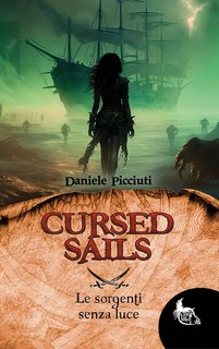 Daniele Picciuti - Cursed Sails Vol. 2. Le sorgenti senza luce (2024)