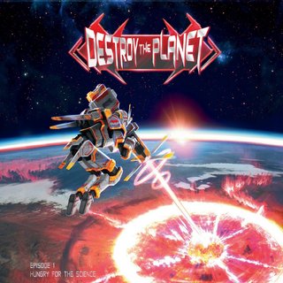 Destroy the Planet - Hungry for the Science (2021).mp3 - 320 Kbps