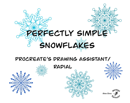 Drawing Perfectly Simple Snowflakes: Procreate's Drawsing Assistant / Radial