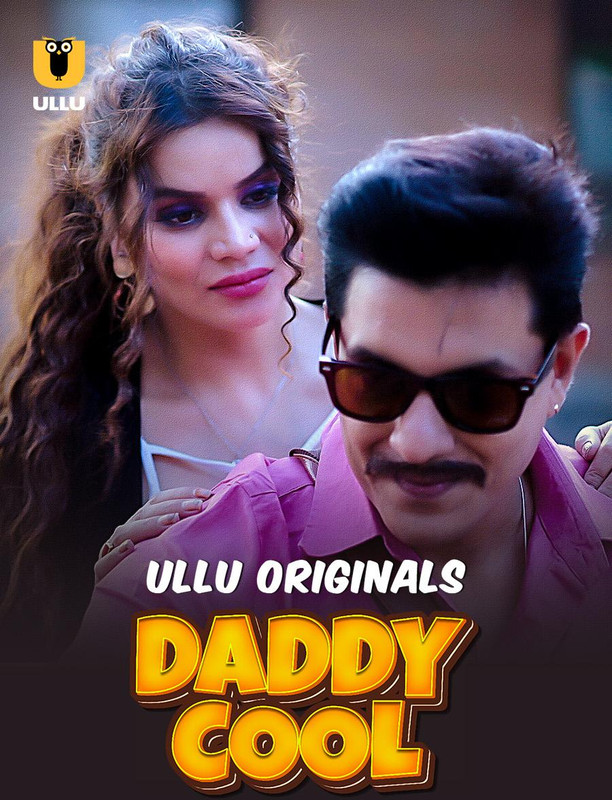 Daddy Cool (2026) Season 1 Part 2 (Ullu Originals)