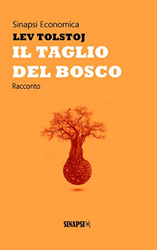 Lev Tolstoj – Il taglio del bosco (2019)