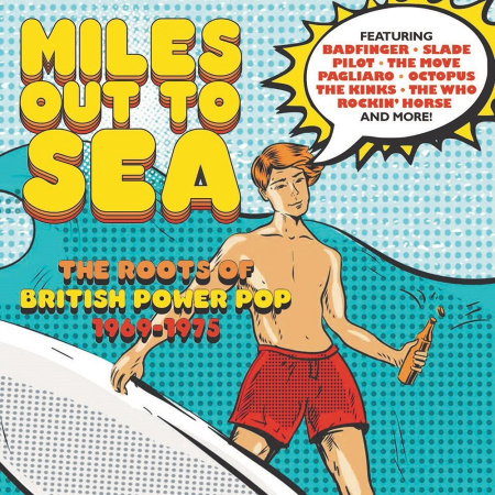 VA - Miles Out To Sea: The Roots Of British Power Pop 1969-1975 (2022) [CD-Rip]