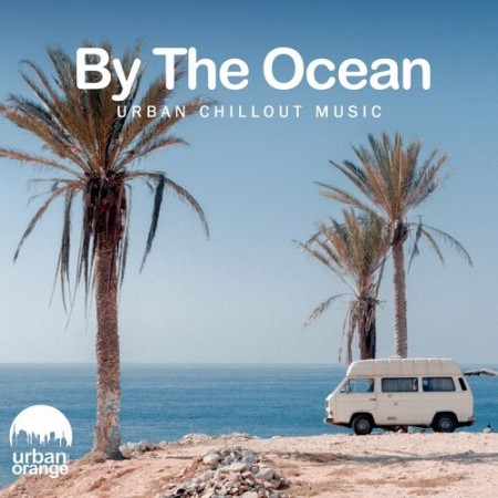VA - By the Ocean: Urban Chilled Vibes (2022)