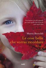 Mattia Bertoldi – Le cose belle che vorrai ricordare (2017)