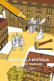 Jean Diwo - Il genio della Bastiglia (2023)