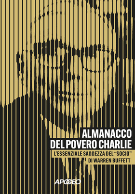 Charles Munger, Peter D. Kaufman - Almanacco del povero Charlie (2026)