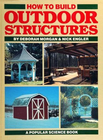 How to Build Outdoor Structures