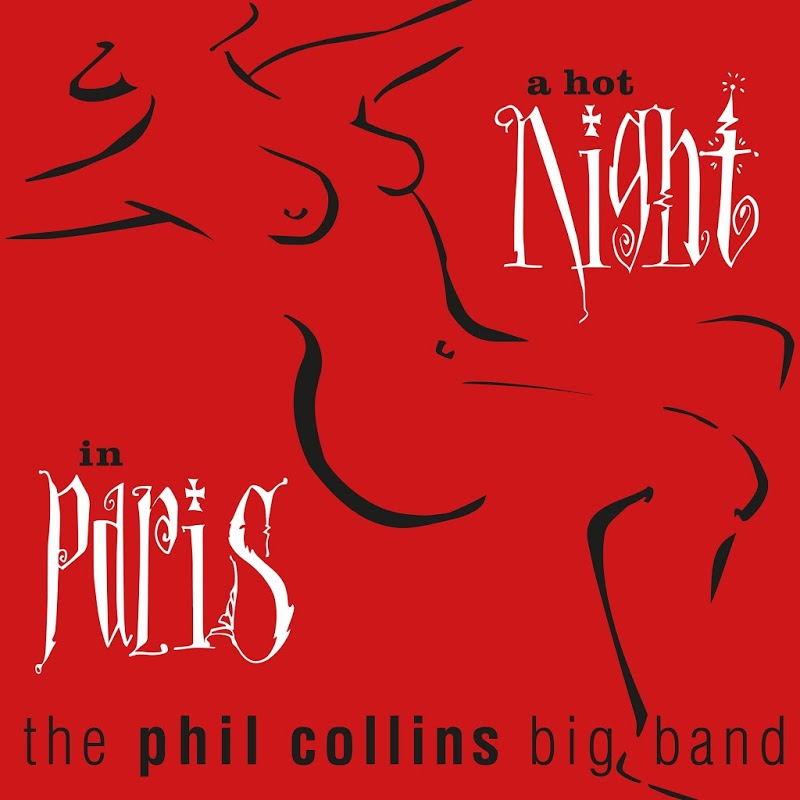 The Phil Collins Big Band - A Hot Night In Paris (Live) [Remastered] (2019) .mp3 -320 Kbps
