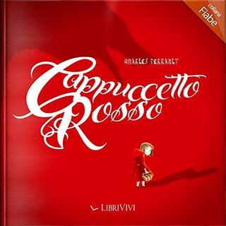 Charles Perrault - Cappuccetto Rosso (2017) .mp3 - 64 kbps