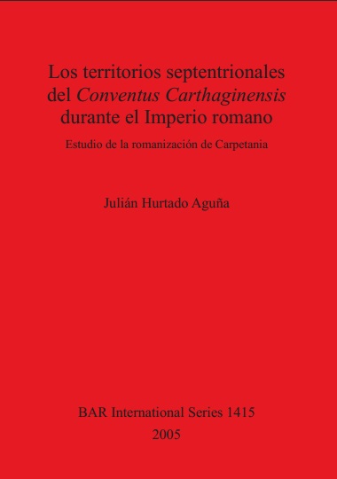 Los territorios septentrionales del Conventus Carthaginensis durante el Imperio romano - Julián Hurtado Aguña (PDF) [VS]