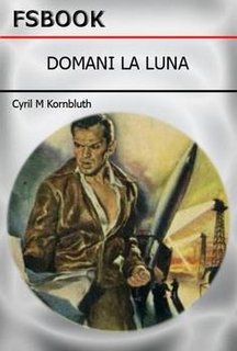 Cyril M. Kornbluth - Domani la luna (1966)