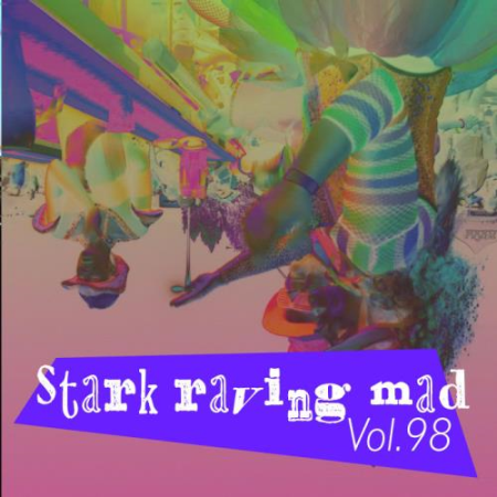 Stark Raving Mad, Vol. 98 (2021)