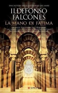 Ildefonso Falcones - La mano di Fatima (2009)