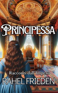 Rahel Frieden - Principessa (2024)