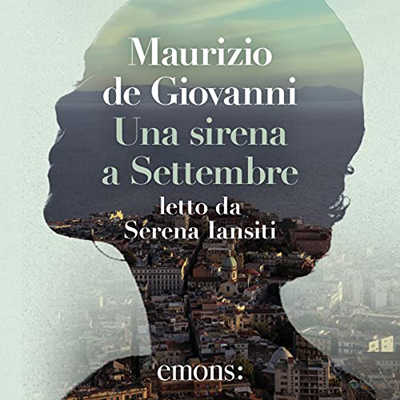 Maurizio De Giovanni - Una sirena a Settembre꞉ Mina Settembre 3 (2022) (mp3 - 128 kbps)