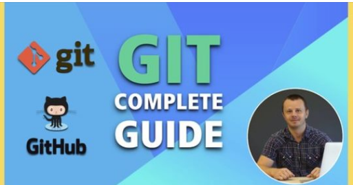 Complete Git Guide: Understand and master Git and GitHub