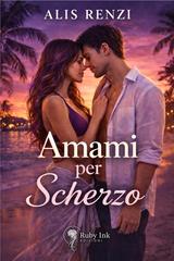 Alis Renzi – Amami per scherzo (2026)