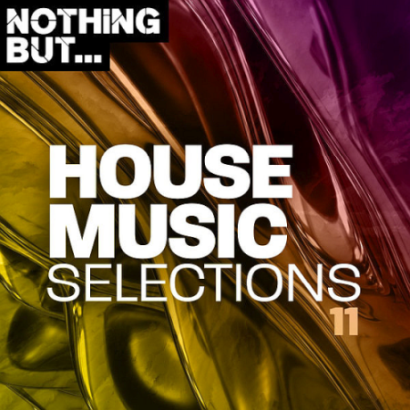 VA - Nothing But... House Music Selections Vol. 11 (2020)