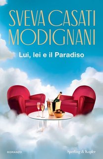 Sveva Casati Modignani – Lui, lei e il Paradiso (2024)