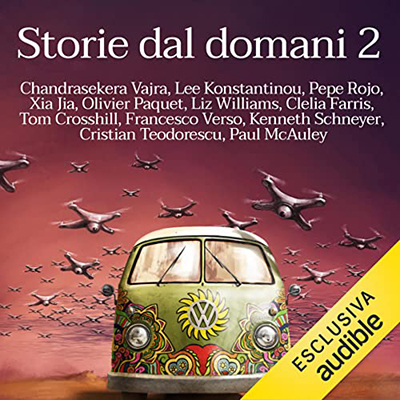 Autori Vari -  Storie dal domani 2꞉ I migliori racconti Future Fiction 2015 (2023) (mp3 - 128 kbps)