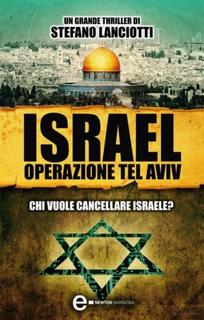 Stefano Lanciotti – Israel. Operazione Tel Aviv (2013)