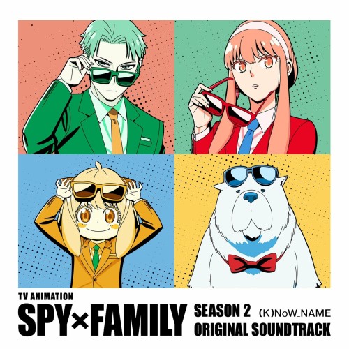 [Album] (K)NoW NAME – TVアニメ『SPYxFAMILY』Season 2 オリジナル・サウンドトラック [FLAC / 24bit Lossless / WEB] [202…