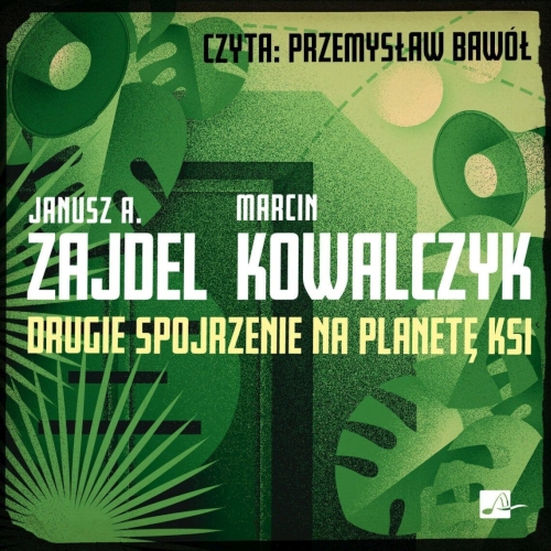 Zajdel A. Janusz i Kowalczyk Marcin - Drugie spojrzenie na planetę Ksi (2026)