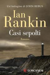 Ian Rankin – Casi sepolti (2016)