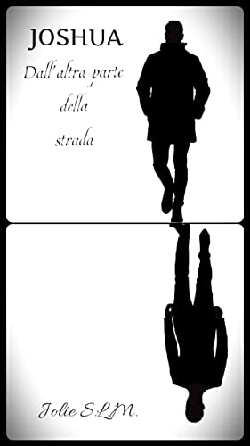 Jolie S.L.M. - Joshua. Dall'altra parte della strada (2022)
