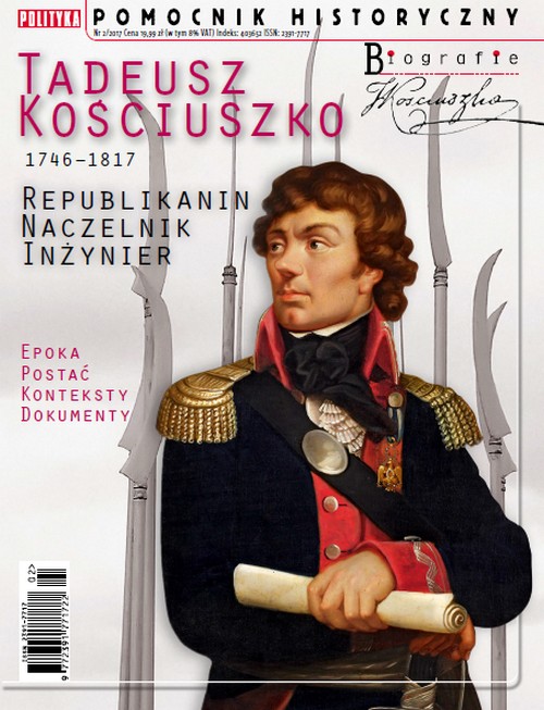 Tadeusz Kościuszko: Republikanin, Naczelnik, Inżynier - Polityka Pomocnik Historyczny