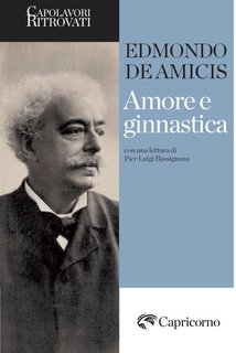 Edmondo De Amicis - Amore e ginnastica (2024)