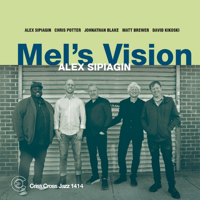 Alex Sipiagin • Mel´s Vision (2023)  .flac  48.0 kHz/24 bit