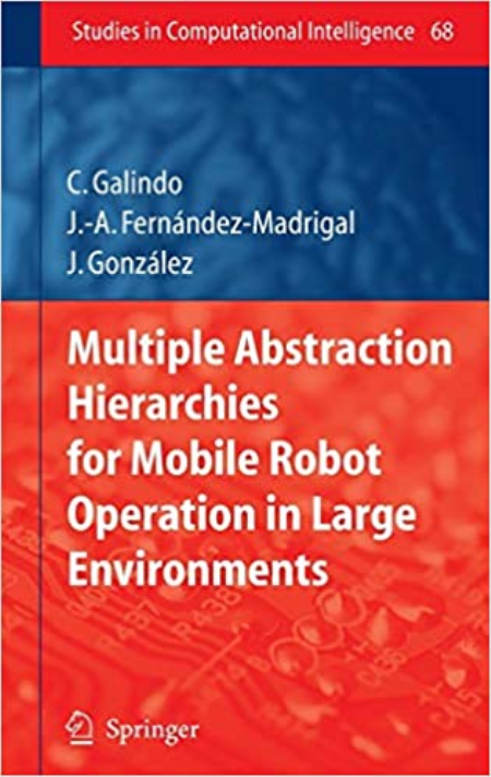 Multiple Abstraction Hierarchies for Mobile Robot Operation in Large Environments