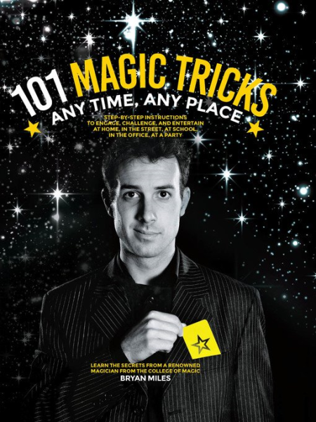 101 Magic Tricks: Any Time Any Place