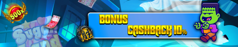 BONUS CASH BACK 10%