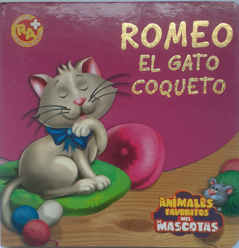 ROMEO EL GATO COQUETO, COLECCION MIS MASCOTAS