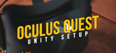 Oculus Quest and Unity: Getting started with VR Game Development