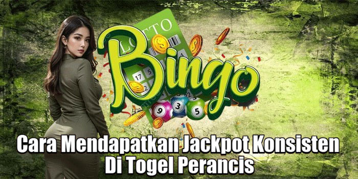 Cara Mendapatkan Jackpot Konsisten Di Togel Perancis